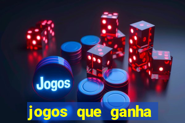 jogos que ganha dinheiro de verdade sem depositar